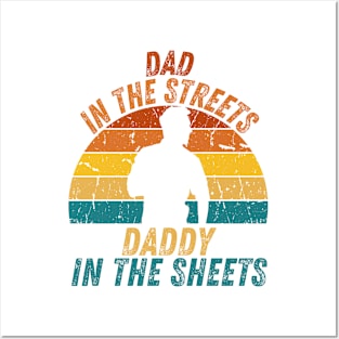 Dad In The Streets Daddy In The Sheets Posters and Art